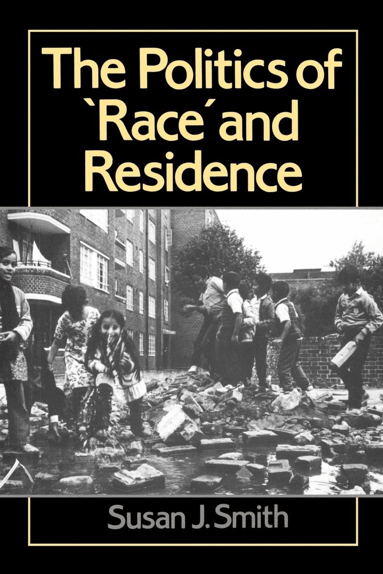 Susan J. Smith, Susan Smith, Susan J Smith - Politics of Race and Residence, Häftad