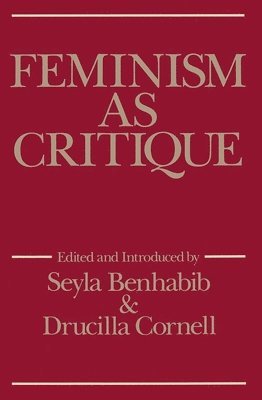 Seyla Benhabib, Drucilla Cornell - Feminism as Critique, Häftad