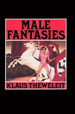 Klaus Theweleit - Male Fantasies, Volume 1, Häftad
