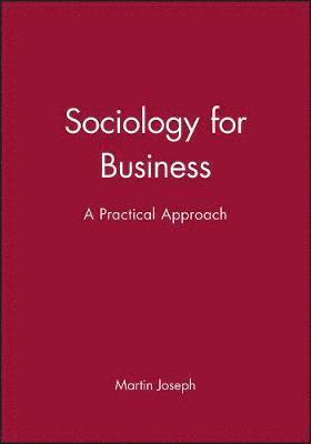 Martin Joseph - Sociology for Business, Häftad