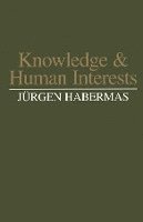 Jürgen Habermas, Jurgen (Professor of Philosophy Emeritus at the Johann Wolfgang Goethe University in Frankfurt) Habermas, Jurgen Habermas - Knowledge and Human Interests, Häftad
