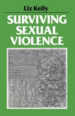 Liz Kelly - Surviving Sexual Violence, Häftad