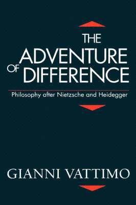 Gianni Vattimo - Adventure of Difference, Inbunden