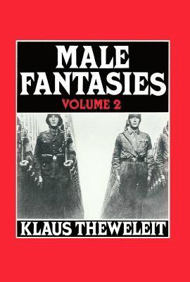 Klaus Theweleit - Male Fantasies, Volume 2, Häftad