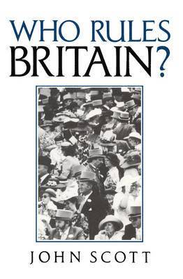 John Scott - Who Rules Britain?, Häftad
