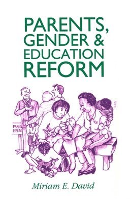 Parents, Gender and Education Reform 1