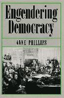 Anne Phillips - Engendering Democracy, Häftad