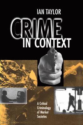Ian Taylor - Crime in Context, Häftad