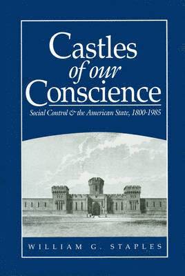 William G. Staples - Castles of our Conscience, Inbunden