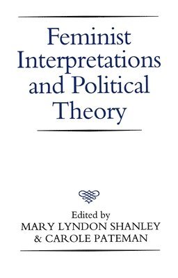 Feminist Interpretations and Political Theory 1