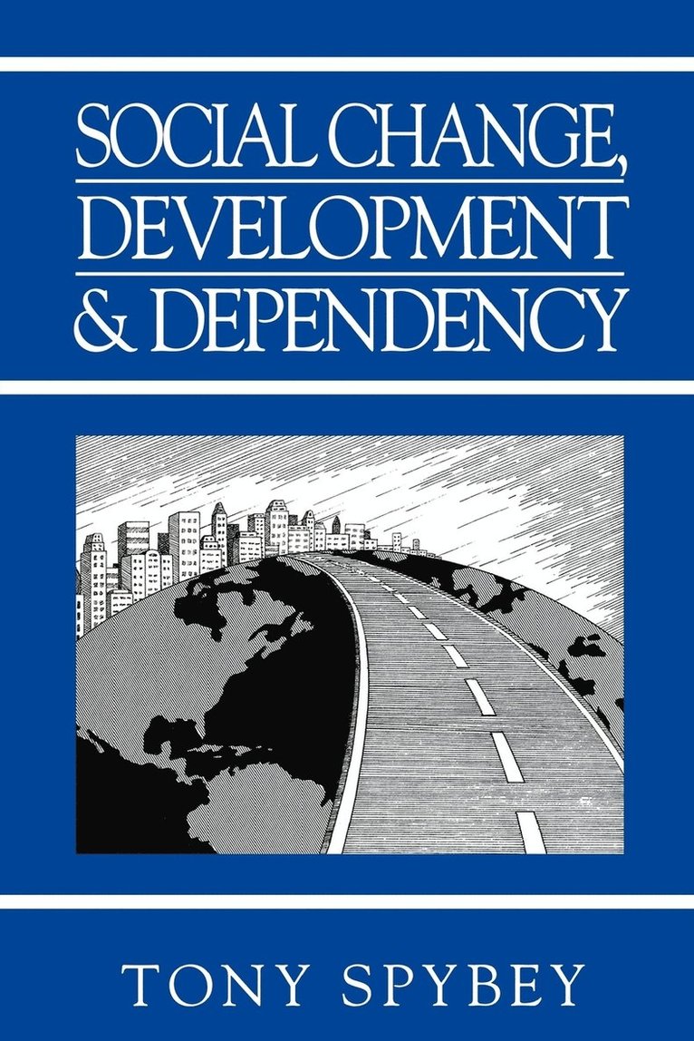 Social Change, Development and Dependency 1