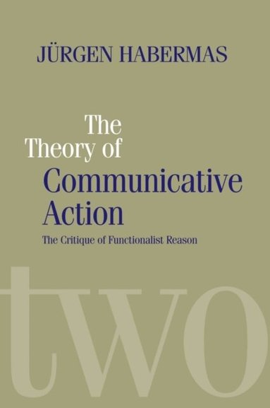 Jürgen Habermas - Theory of Communicative Action, Häftad
