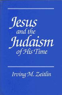 bokomslag Jesus and the Judaism of His Time