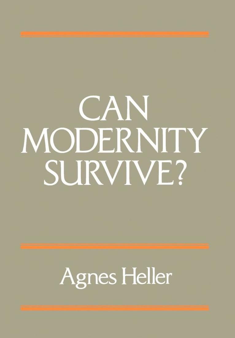 Can Modernity Survive? 1