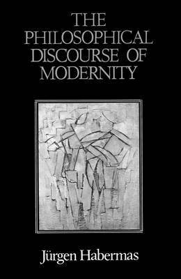 The Philosophical Discourse of Modernity 1