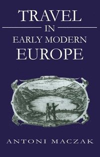 bokomslag Travel in Early Modern Europe