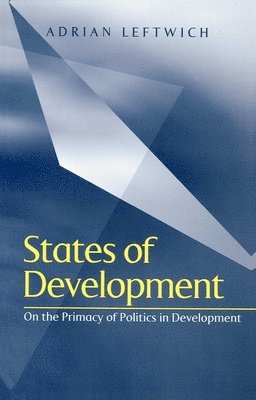 Adrian Leftwich - States of Development, Häftad