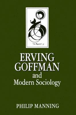 bokomslag Erving Goffman and Modern Sociology