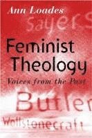 Ann Loades - Feminist Theology, Inbunden