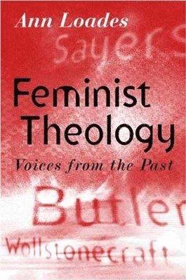 Ann Loades - Loades, A: Feminist Theology, Häftad