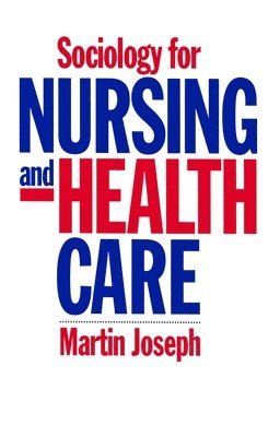 Sociology for Nursing and Health Care 1