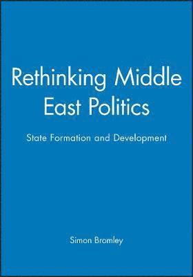Simon Bromley - Rethinking Middle East Politics, Häftad