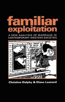 Christine Delphy - Familiar Exploitation, Häftad