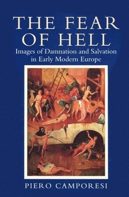 Piero Camporesi - Fear of Hell, Häftad