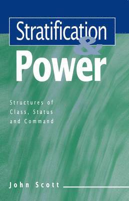 John Scott - Stratification and Power, Häftad