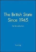bokomslag The British State Since 1945