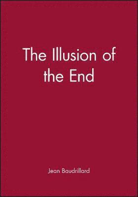 The Illusion of the End 1