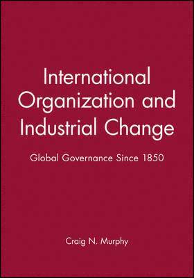 bokomslag International Organization and Industrial Change