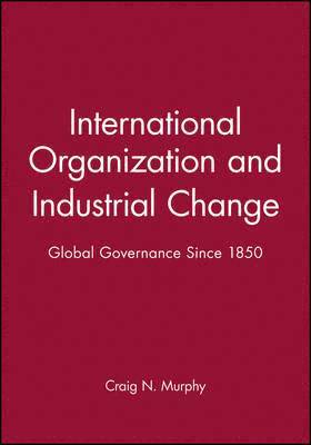 International Organization and Industrial Change 1