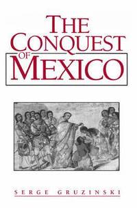 bokomslag The Conquest of Mexico