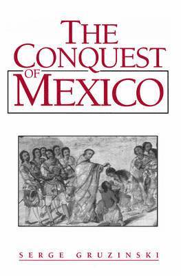 The Conquest of Mexico 1