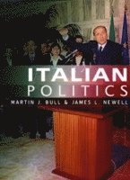 Martin J. Bull, James L. Newell - Italian Politics, Inbunden