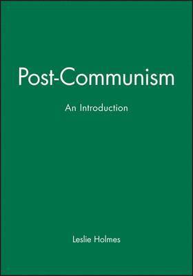 Leslie Holmes - Post-Communism, Inbunden