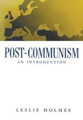 Leslie Holmes - Post-Communism, Häftad