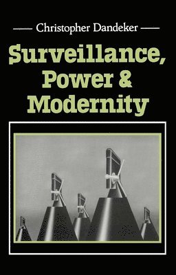 bokomslag Surveillance, Power and Modernity