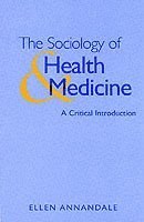 Sociology of health and medicine - a critical introduction