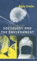 Alan Irwin - Sociology and the Environment, Inbunden