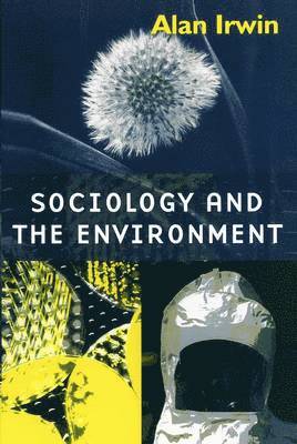 Alan Irwin - Sociology and the Environment, Häftad