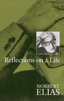 Norbert Elias - Reflections on a Life, Häftad