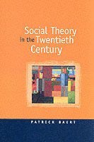 Patrick Baert - Social theory in the twentieth century, Pocket