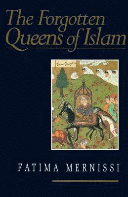 Fatima Mernissi, Morocco) Mernissi, Fatima (Teaches at the Mohammed V University, Rabat - Forgotten Queens of Islam, Häftad