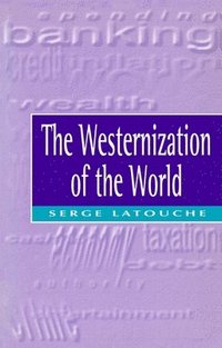 bokomslag The Westernization of the World
