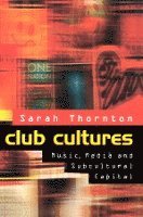 bokomslag Club cultures - music, media and subcultural capital