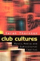 bokomslag Club cultures - music, media and subcultural capital