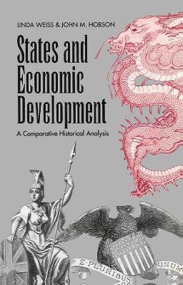 Linda Weiss, John Hobson - States and Economic Development, Häftad