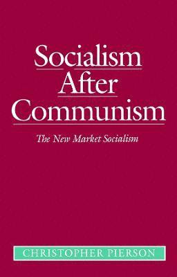 Christopher Pierson - Socialism After Communism, Häftad